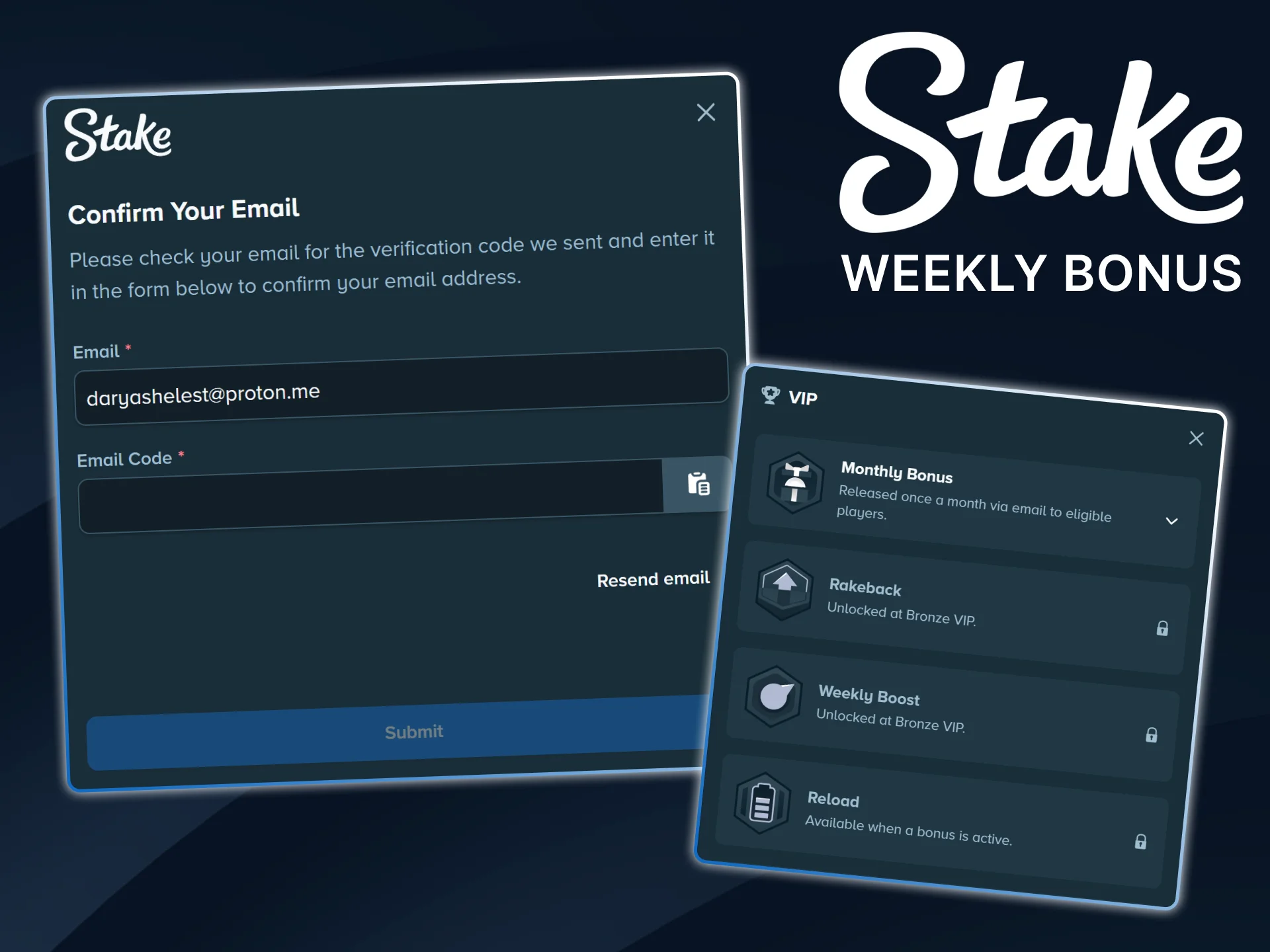 Increase your game balance by receiving the weekly Stake bonus every week.