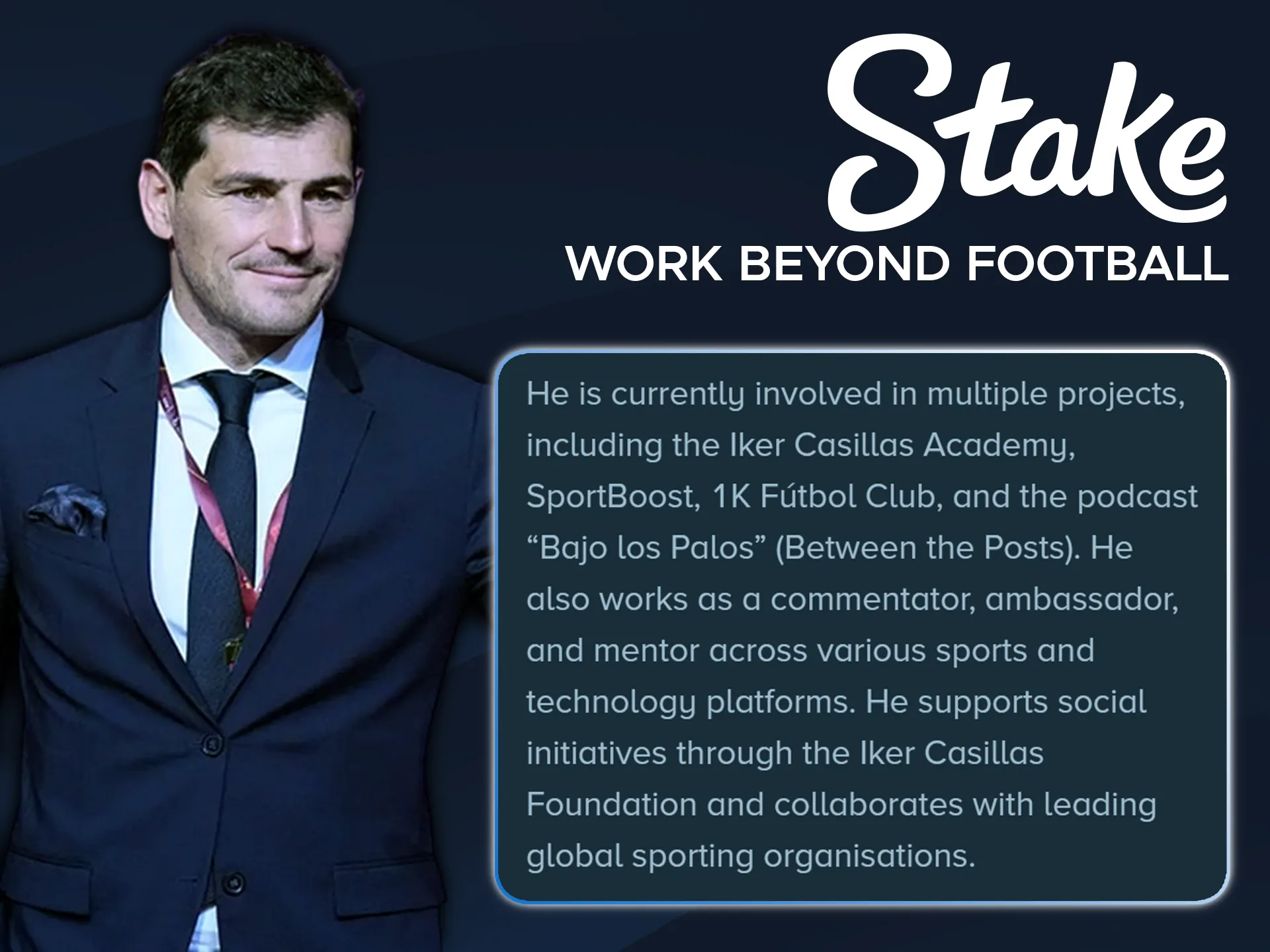 Learn about the external activities of Stake partner Iker Casillas.