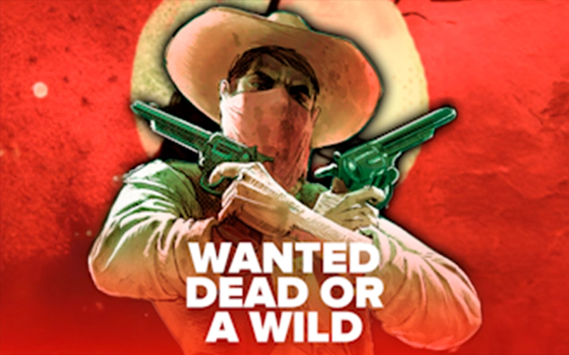 Play Wanted Dead or A Wild on Stake.